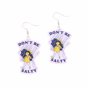 DON'T BE SALTY EARRINGS