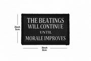 BEATINGS WILL CONTINUE